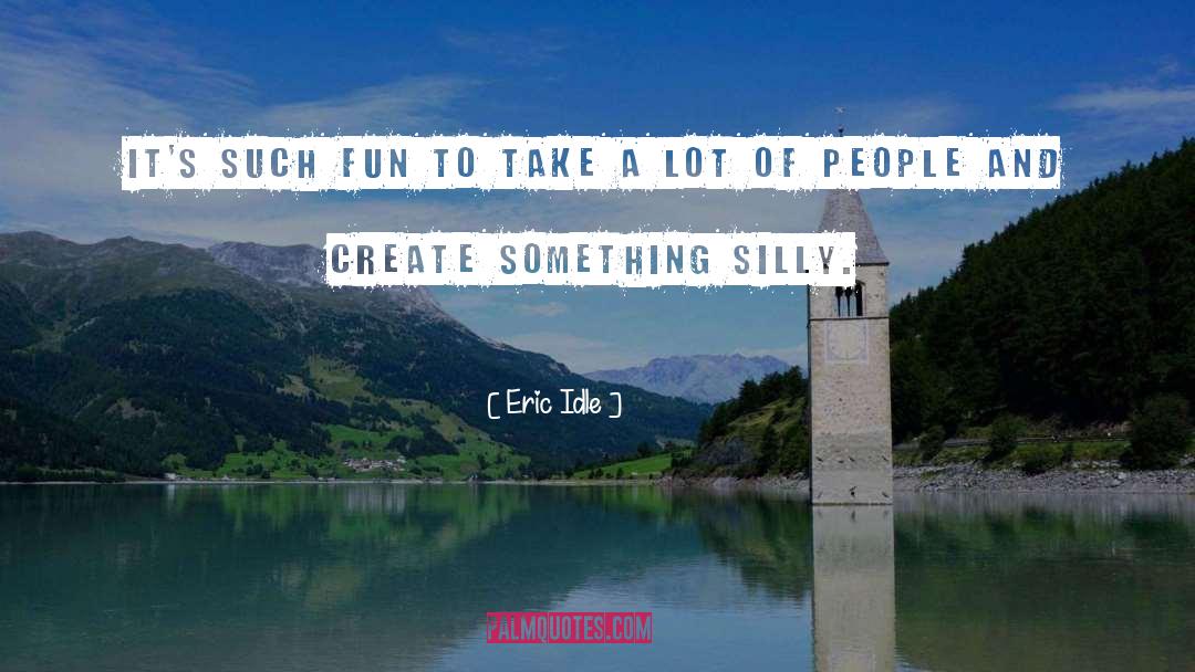 Idle quotes by Eric Idle