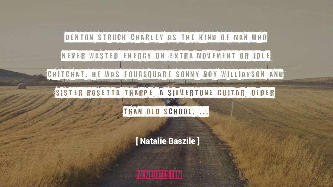 Idle quotes by Natalie Baszile
