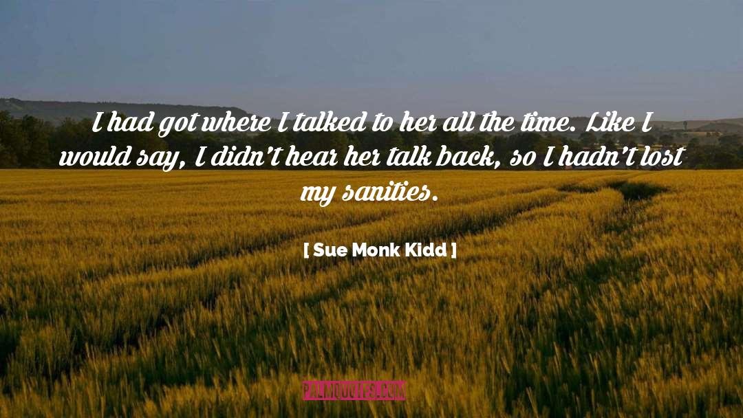 Idle Talk quotes by Sue Monk Kidd
