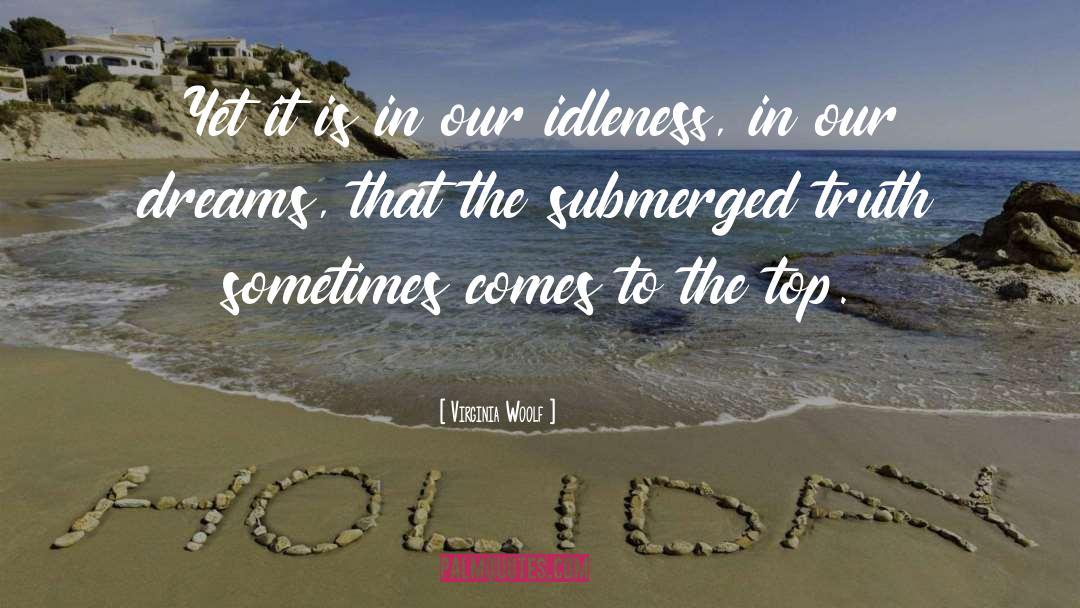 Idleness quotes by Virginia Woolf