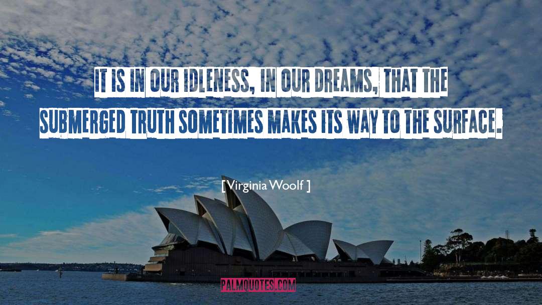 Idleness quotes by Virginia Woolf