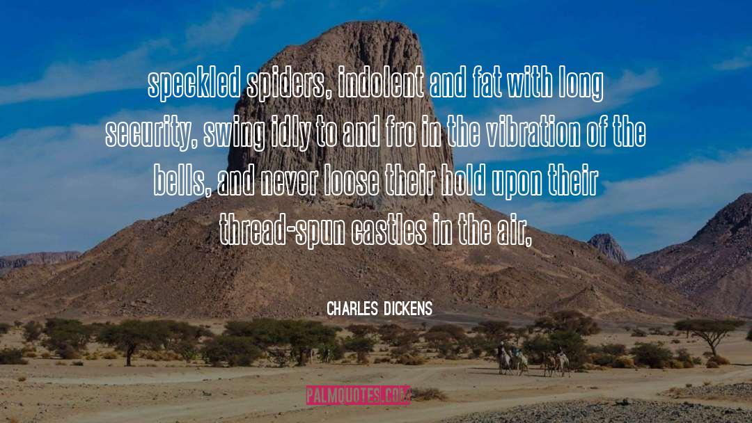 Idly quotes by Charles Dickens