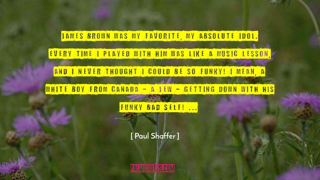 Idol quotes by Paul Shaffer