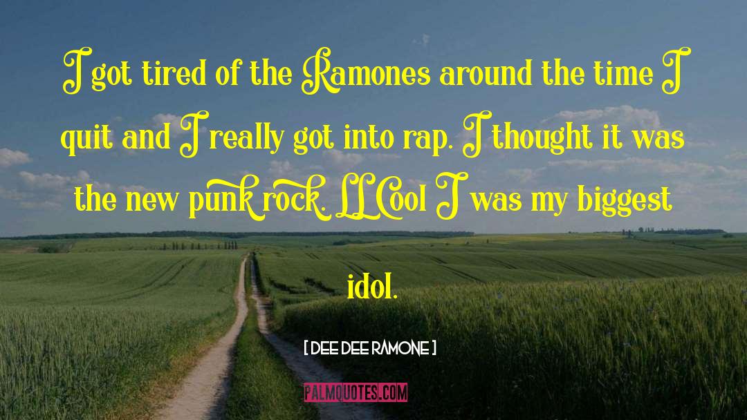 Idol quotes by Dee Dee Ramone