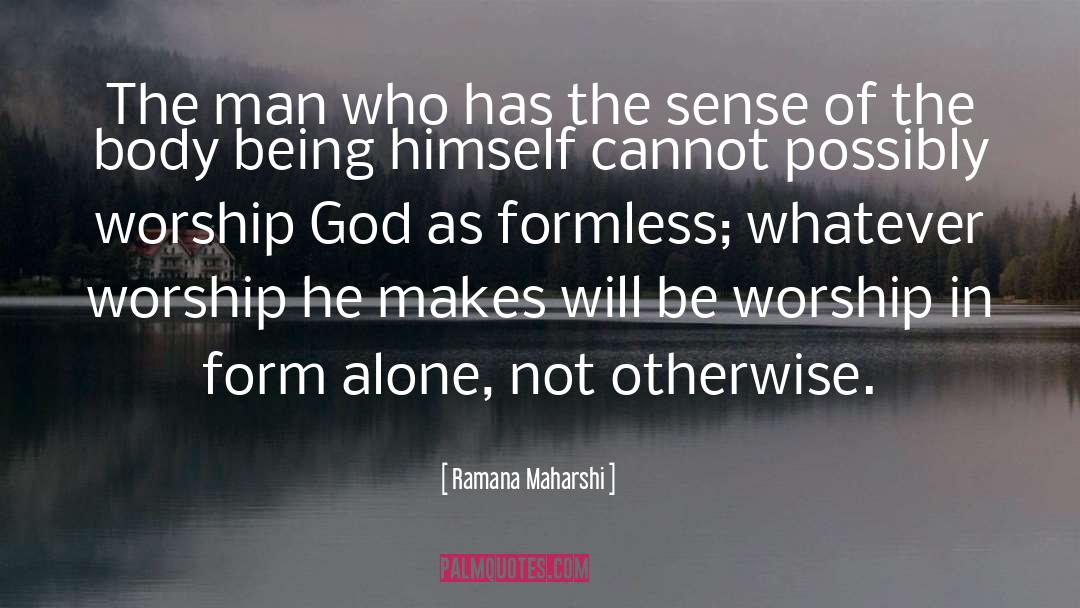 Idol Worship quotes by Ramana Maharshi