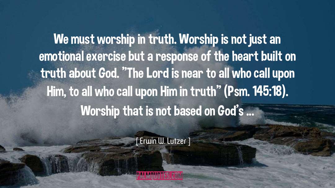 Idol Worship quotes by Erwin W. Lutzer