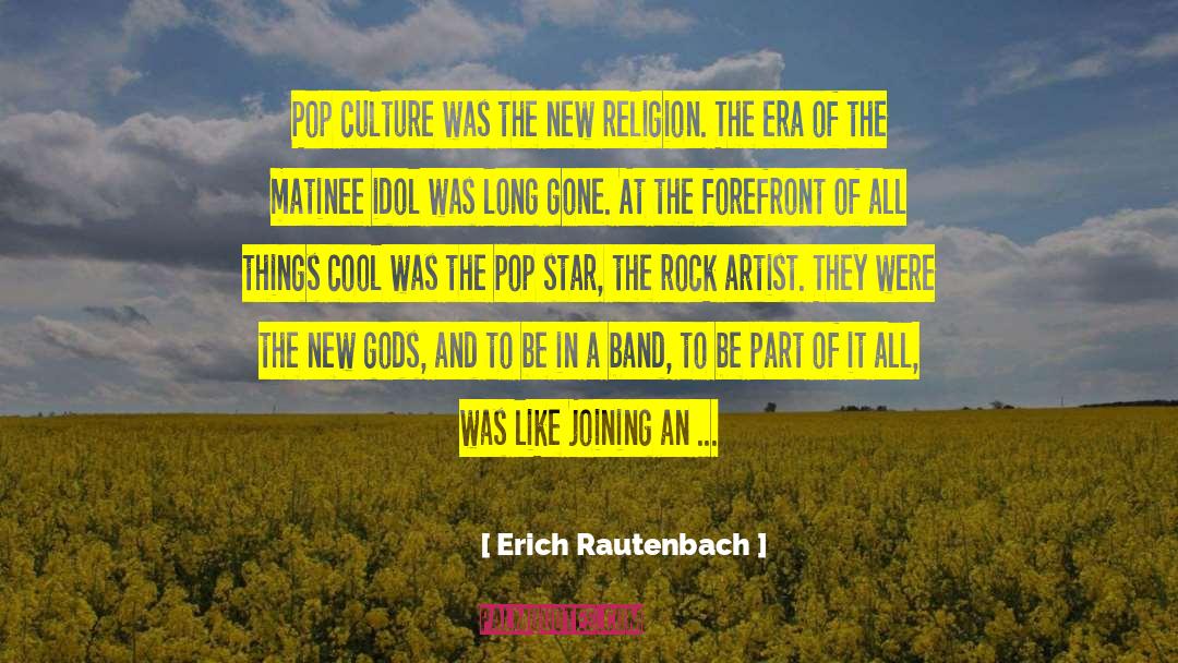 Idol Worshiping quotes by Erich Rautenbach
