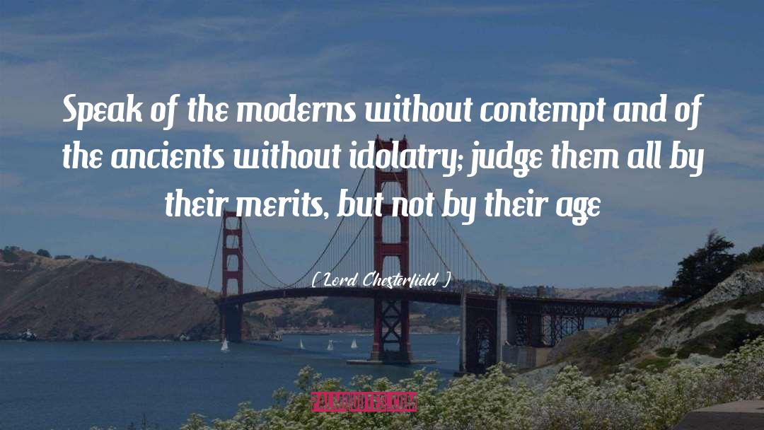 Idolatry Definition quotes by Lord Chesterfield