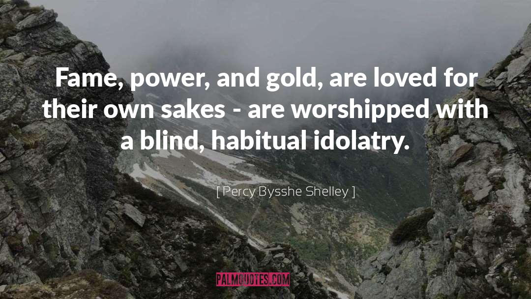 Idolatry quotes by Percy Bysshe Shelley