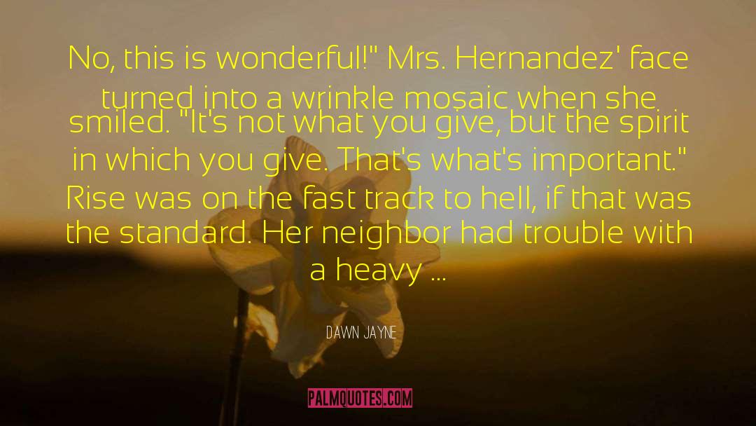 Idolina Hernandez quotes by Dawn Jayne