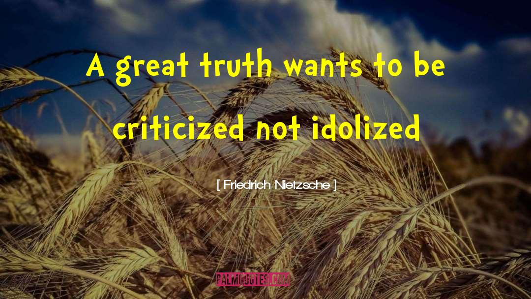 Idolized quotes by Friedrich Nietzsche