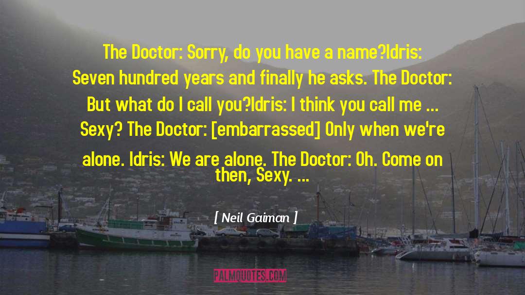 Idris quotes by Neil Gaiman