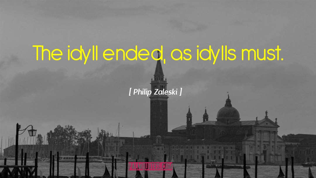 Idyll quotes by Philip Zaleski