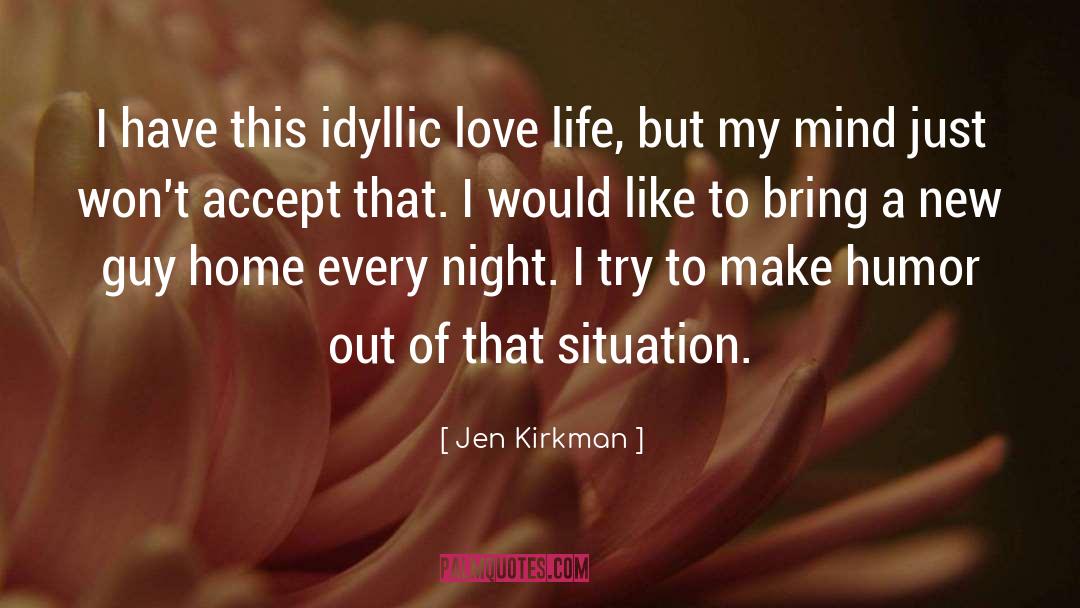 Idyllic quotes by Jen Kirkman