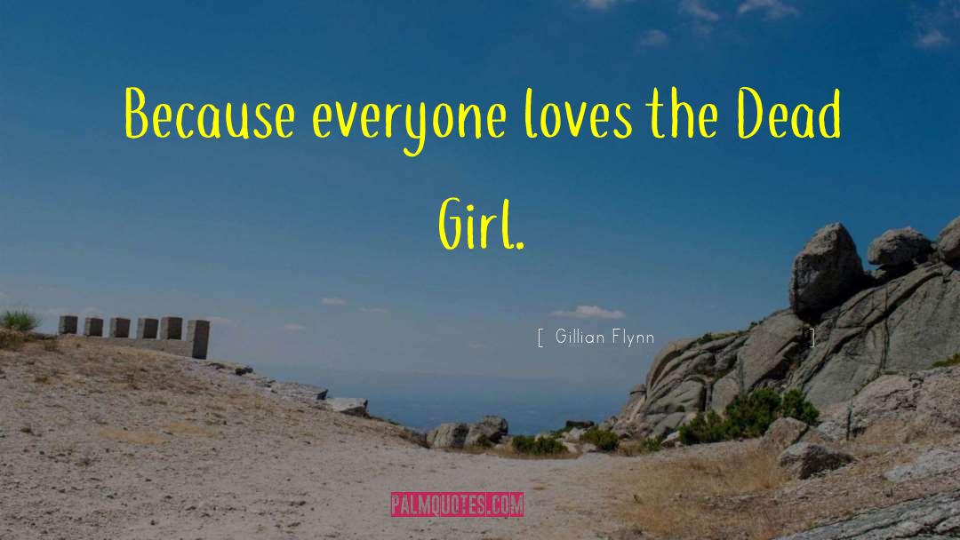 If A Girl Truly Loves You quotes by Gillian Flynn