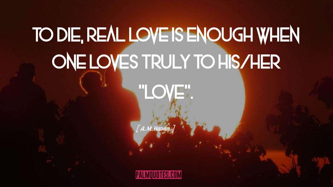 If A Girl Truly Loves You quotes by A.M.Hasan