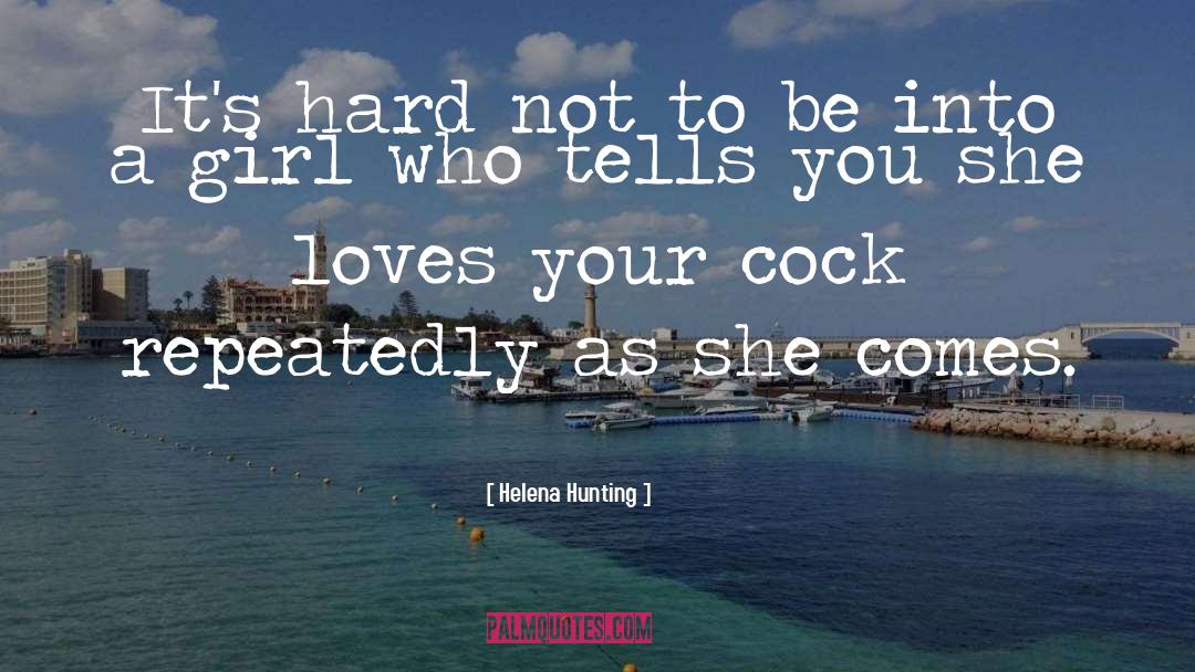 If A Girl Truly Loves You quotes by Helena Hunting