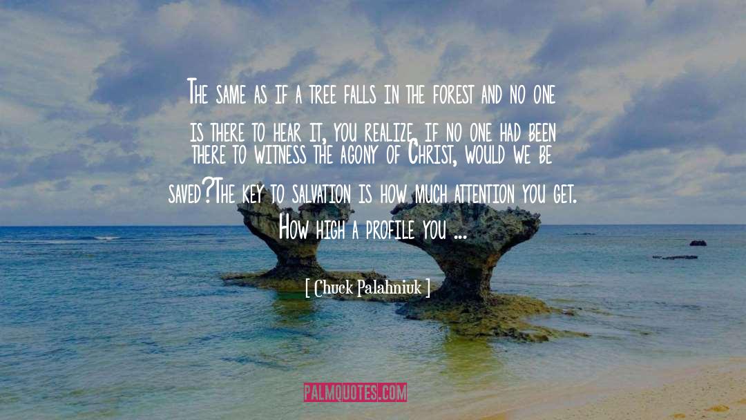 If A Tree Falls In The Forest quotes by Chuck Palahniuk