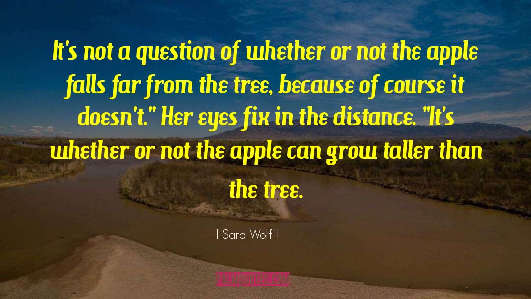If A Tree Falls In The Forest quotes by Sara Wolf