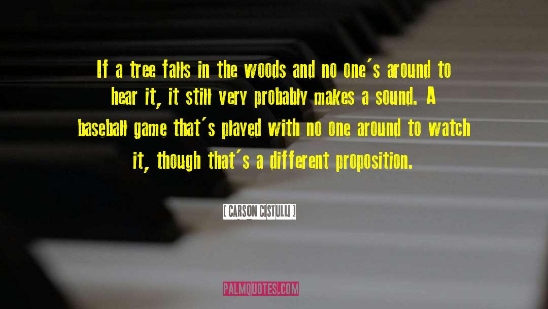 If A Tree Falls In The Forest quotes by Carson Cistulli