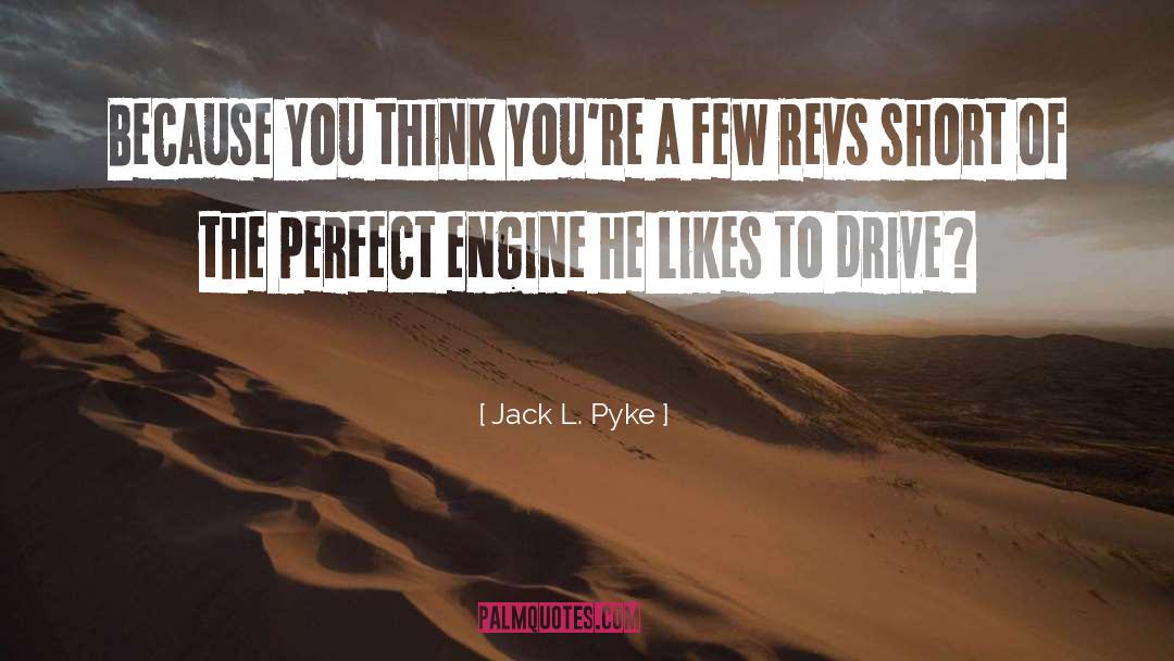If He Likes You quotes by Jack L. Pyke