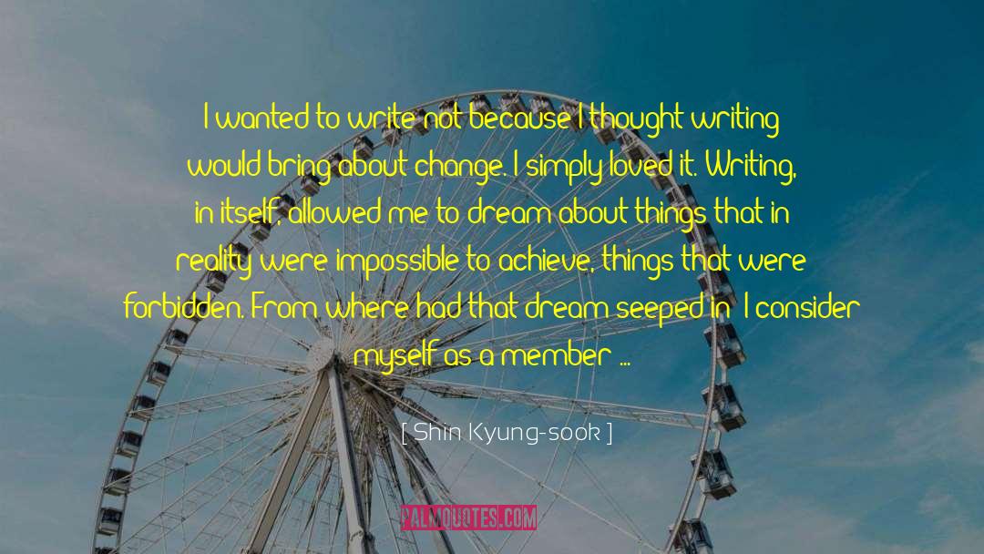 If I Can Dream quotes by Shin Kyung-sook