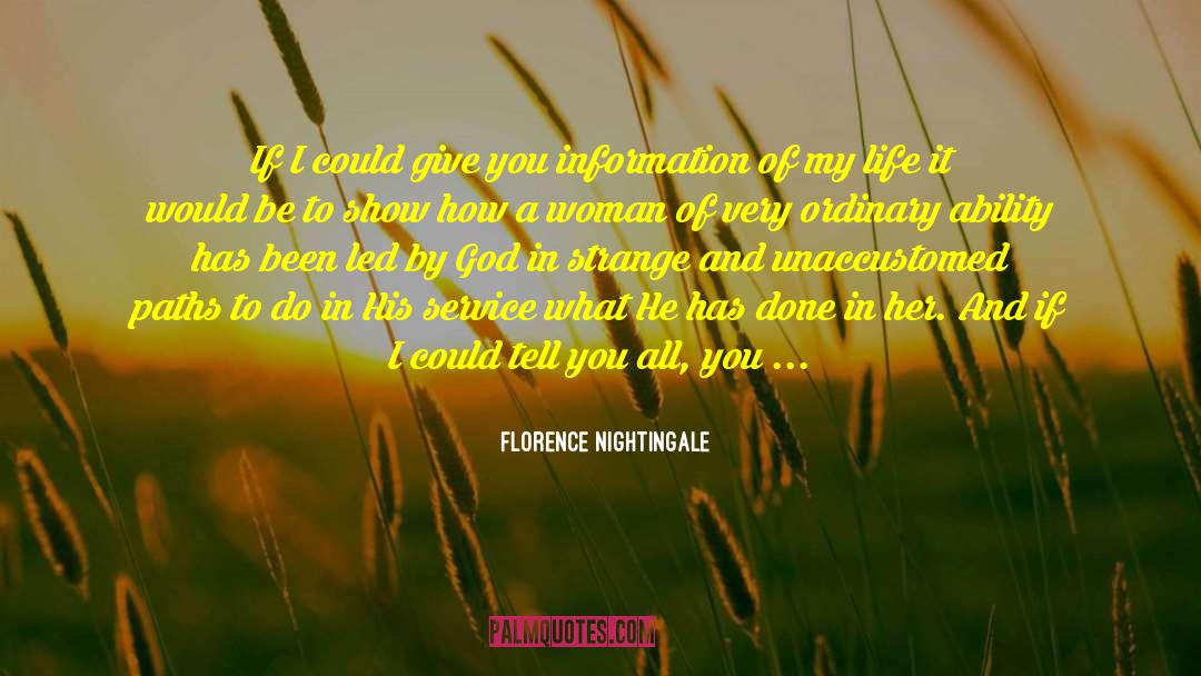 If I Could Tell You quotes by Florence Nightingale