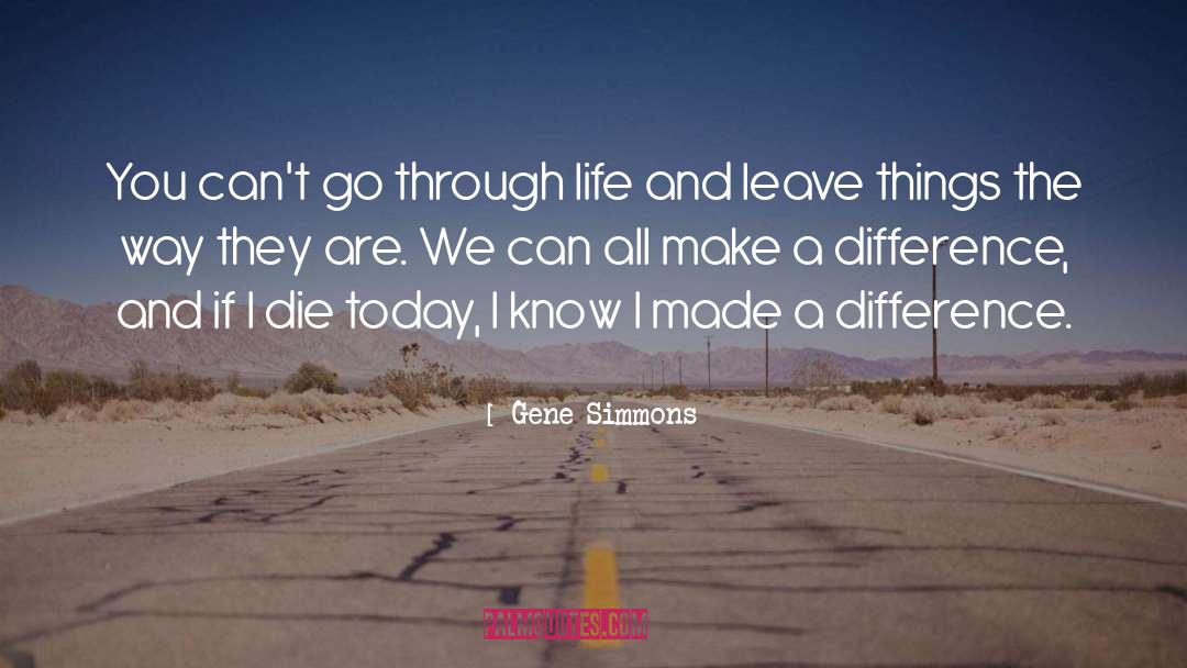 If I Die quotes by Gene Simmons