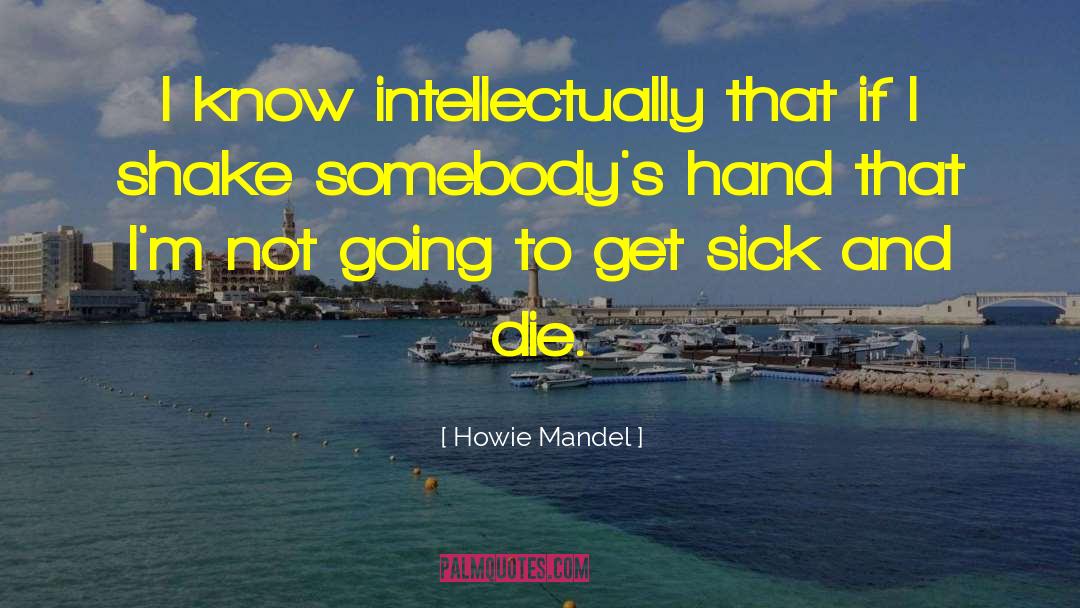 If I Die Young quotes by Howie Mandel