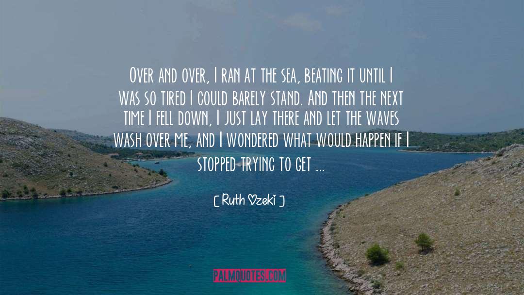 If I Fall If I Die quotes by Ruth Ozeki