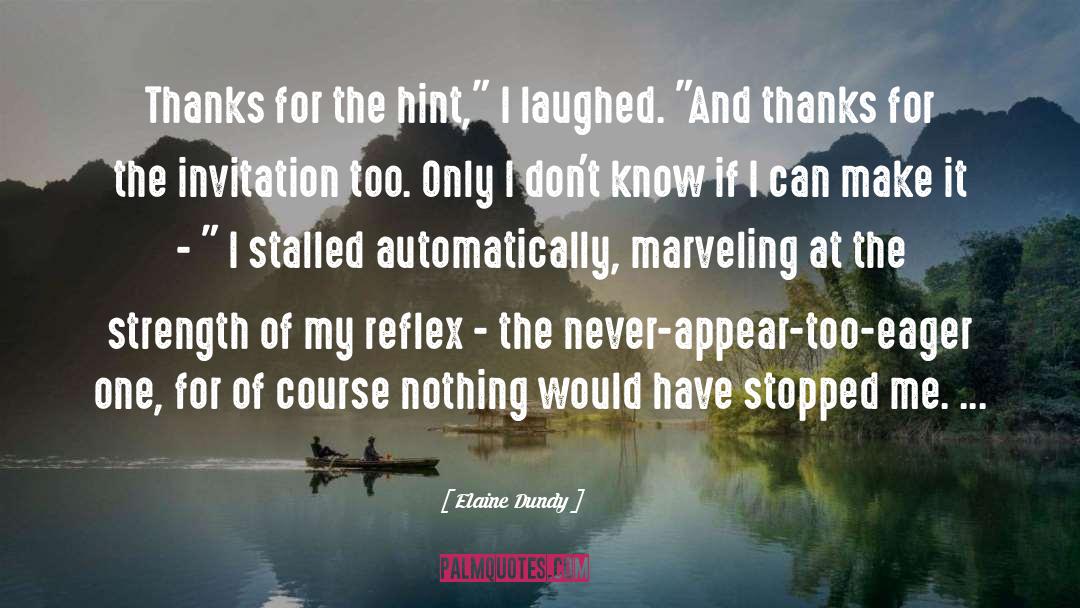 If I Resist quotes by Elaine Dundy