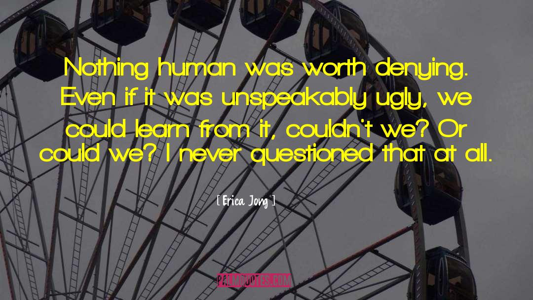 If I Was Worth It quotes by Erica Jong
