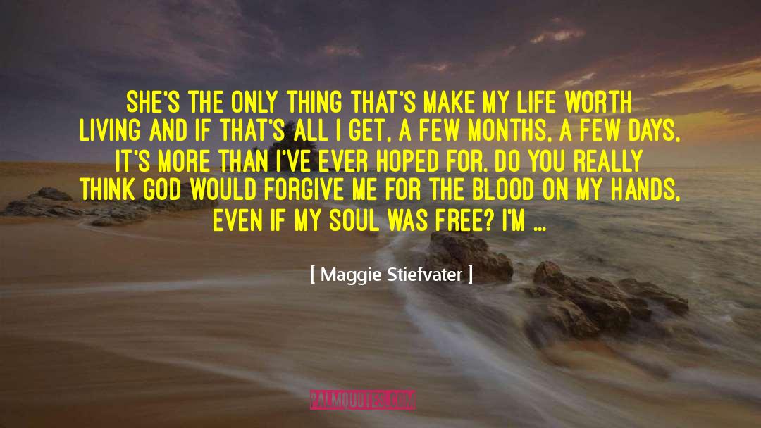 If I Was Worth It quotes by Maggie Stiefvater