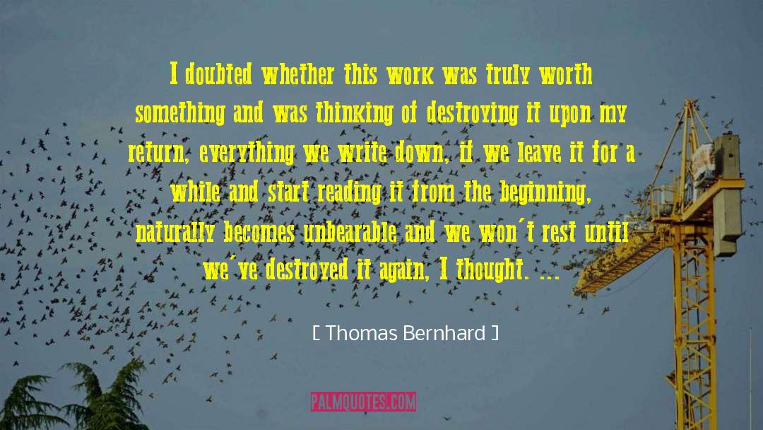 If I Was Worth It quotes by Thomas Bernhard