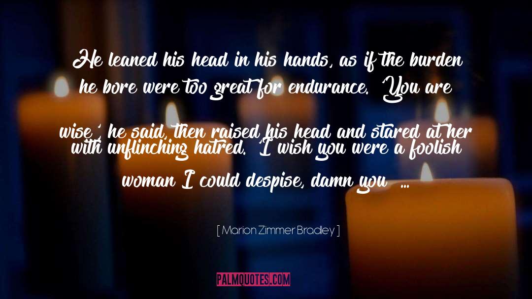 If I Were A Man quotes by Marion Zimmer Bradley