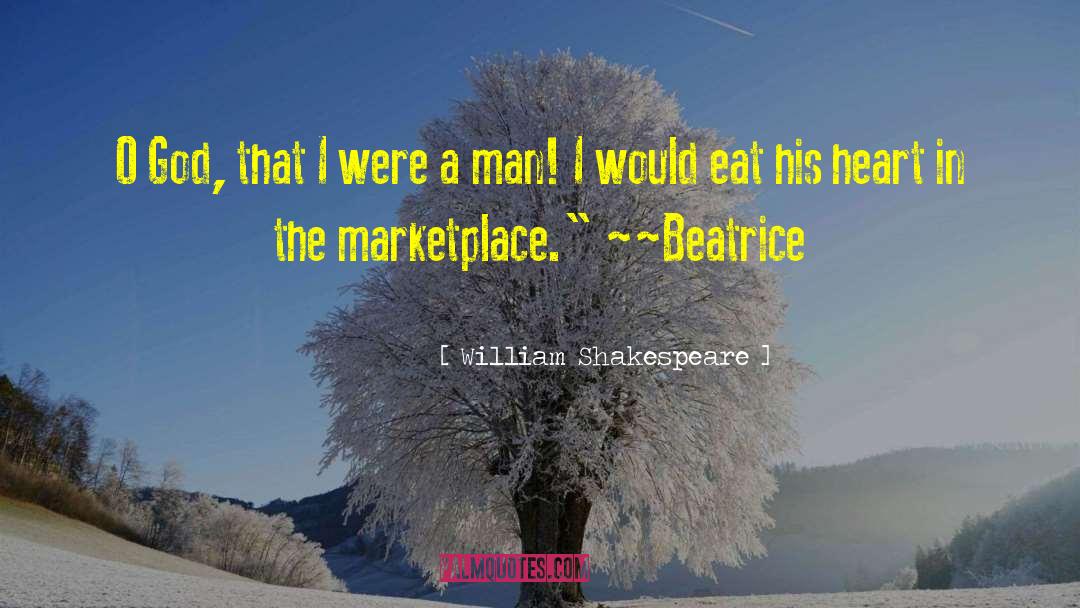 If I Were A Man quotes by William Shakespeare