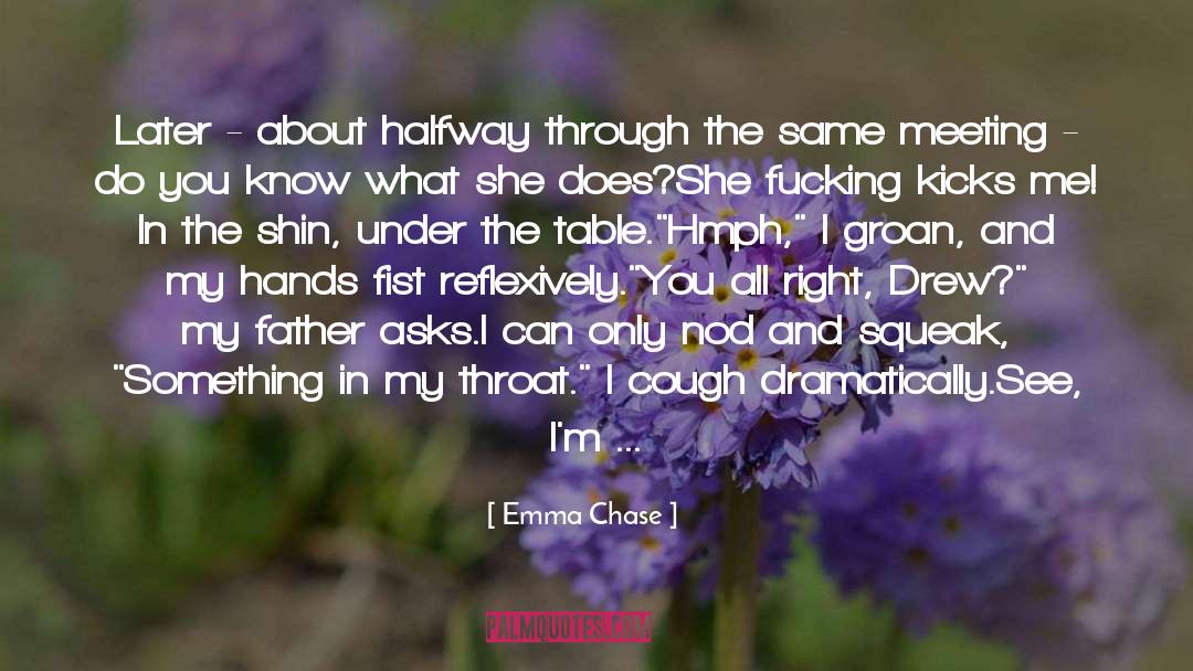 If Im Not The Only One quotes by Emma Chase