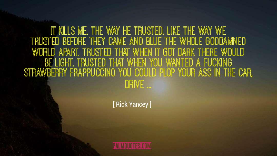 If It Kills Me quotes by Rick Yancey