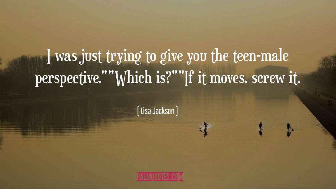 If It Moves quotes by Lisa Jackson