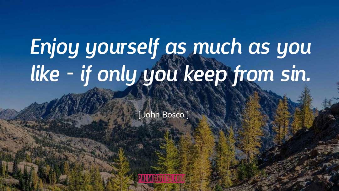 If Only quotes by John Bosco
