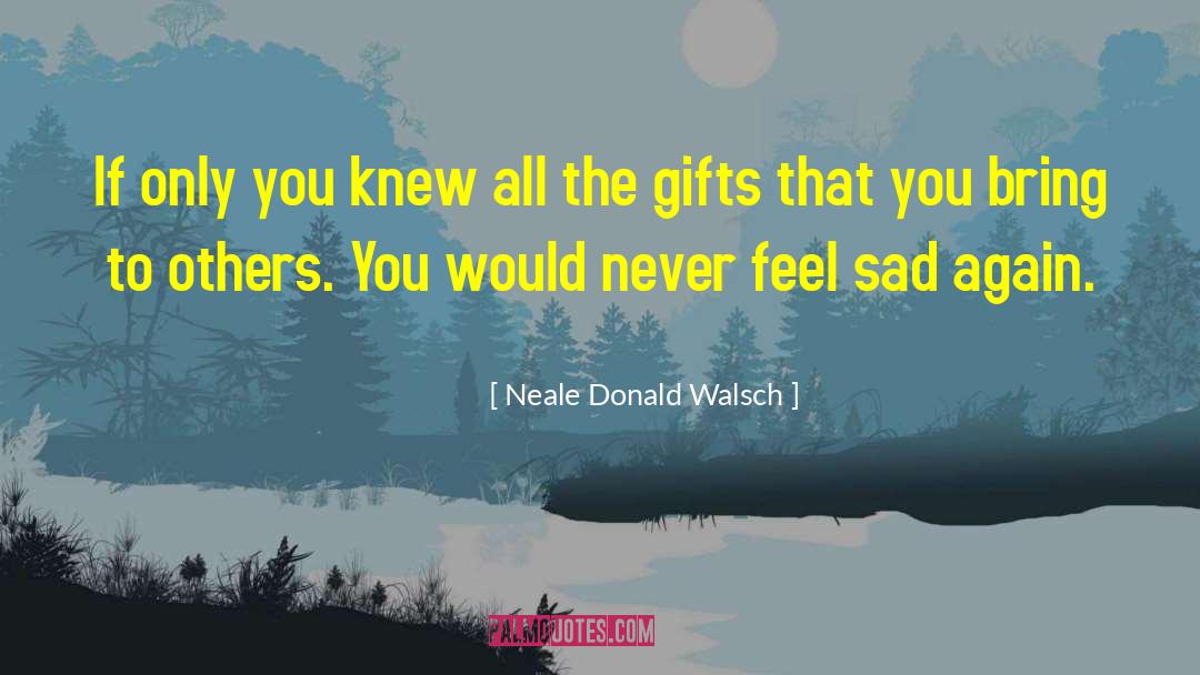 If Only You Knew quotes by Neale Donald Walsch