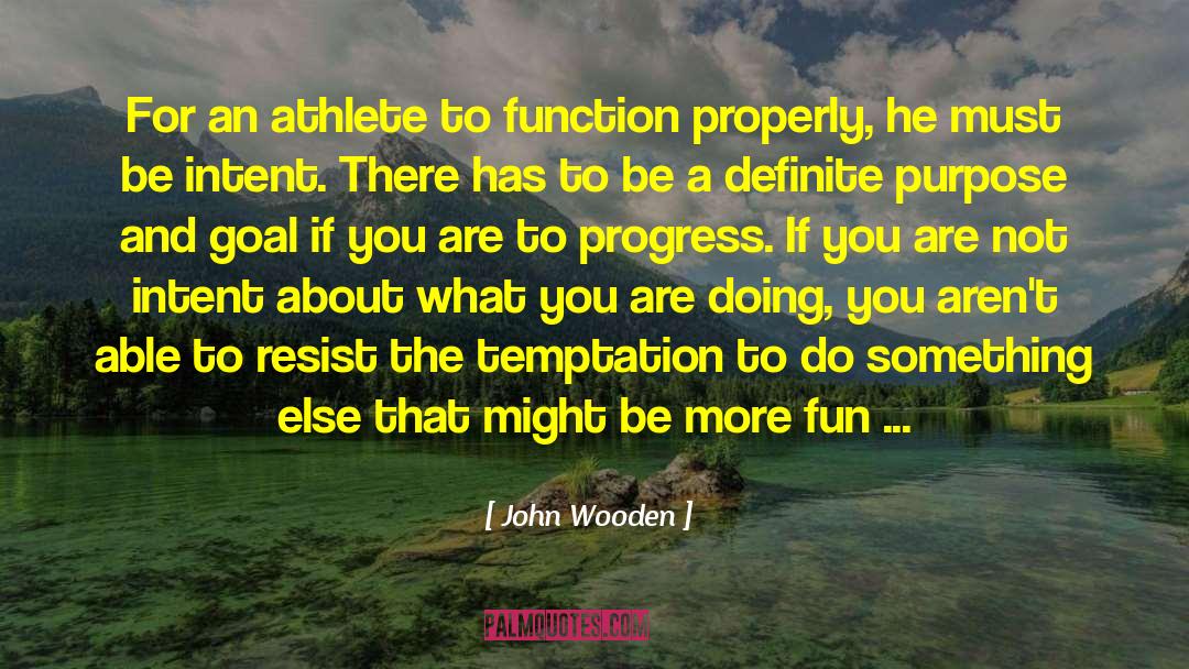If That What You Think quotes by John Wooden