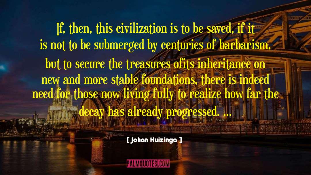 If Then quotes by Johan Huizinga