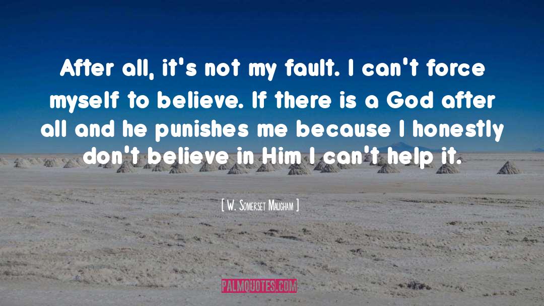 If There Is A God quotes by W. Somerset Maugham
