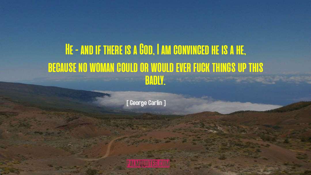 If There Is A God quotes by George Carlin