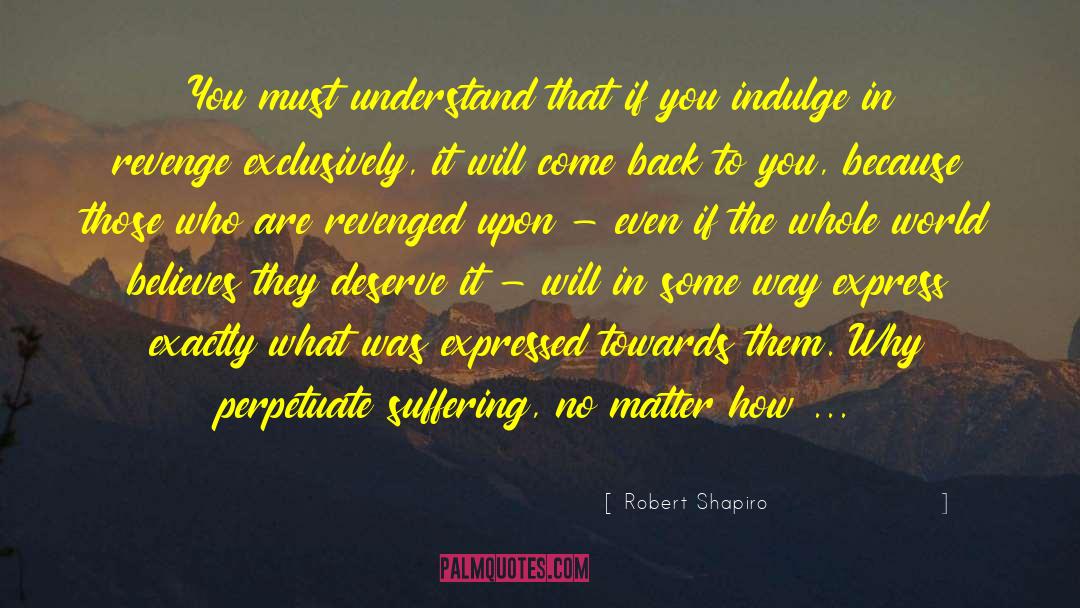 If They Come In The Morning quotes by Robert Shapiro