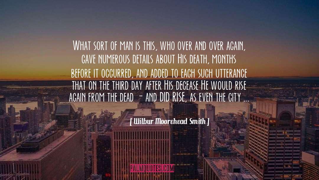 If This Is A Man quotes by Wilbur Moorehead Smith