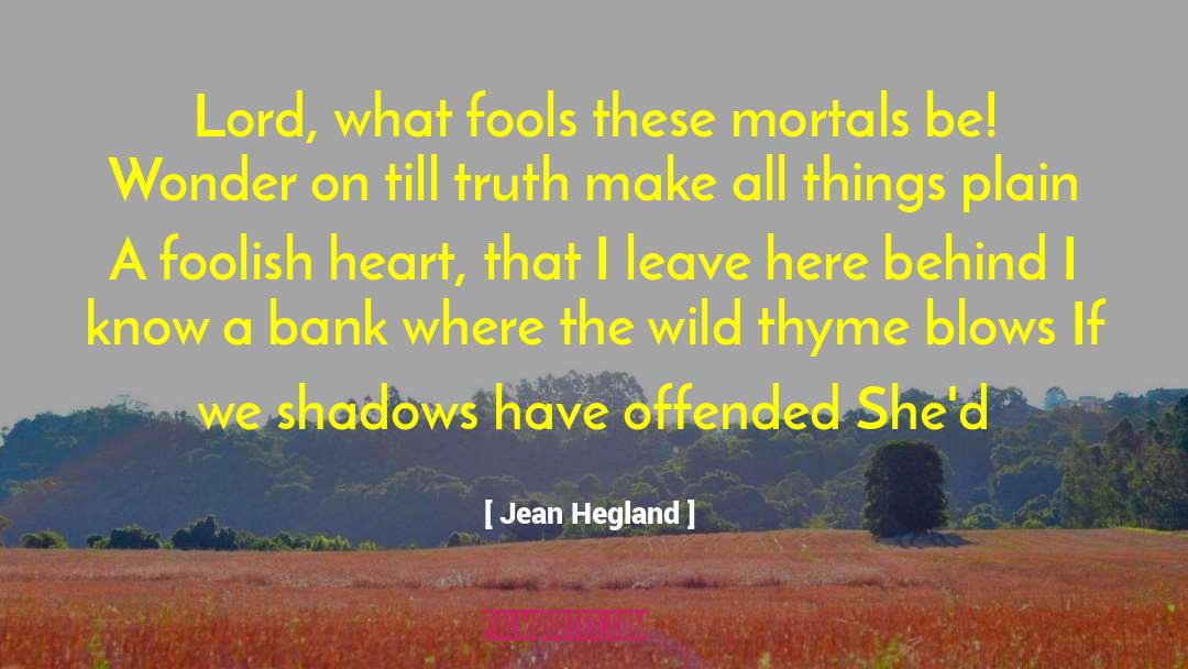 If We Shadows Have Offended quotes by Jean Hegland