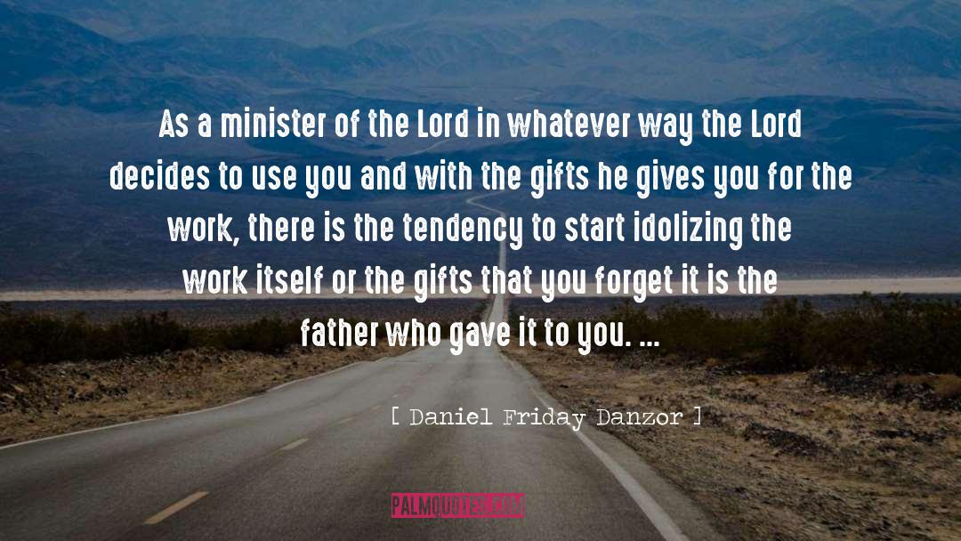 If You Are Good quotes by Daniel Friday Danzor