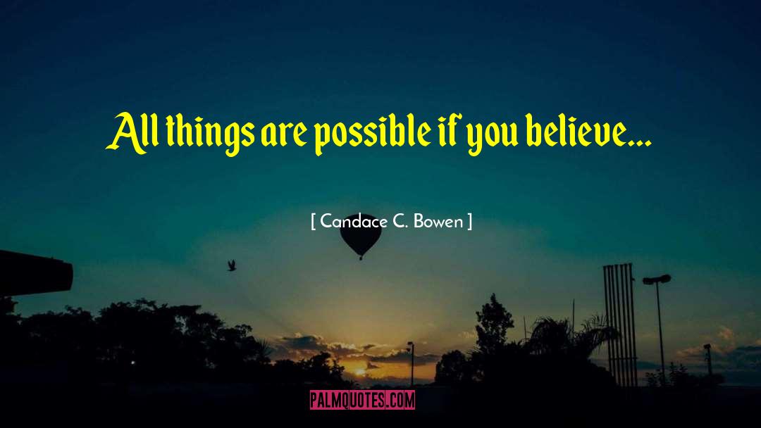 If You Believe quotes by Candace C. Bowen